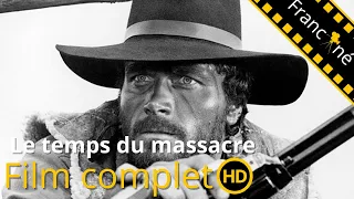 Le temps du massacre | HD | Western|  Film Complet En Français