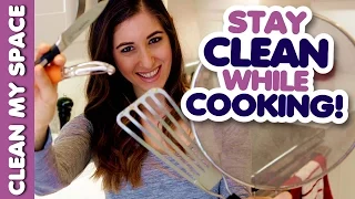 10 Tips to Stay Clean While Cooking! (Clean My Space)