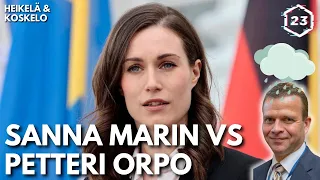 Sanna Marin Vs. Petteri Orpo | Heikelä & Koskelo 23 minuuttia | 509