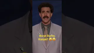 Borat Burns Kanye!! 😀😀😎😎 #borat #sachabaroncohen #kanyewest #burn #funny #shorts