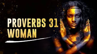 PROVERBS 31 WOMAN - Must Watch For All Christian Women!