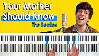 How To Play “Your Mother Should Know” by The Beatles [Piano Tutorial/Chords for Singing]