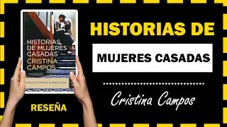 HISTORIAS DE MUJERES CASADAS de Cristina Campos - Resumen del libro y opinión 💔 Novela romántica 📕