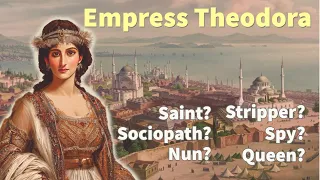 From Stripper to Queen! Empress Theodora & her controversial life