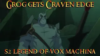 Legend of Vox Machina Season 2 - Grog Gets Craven Edge