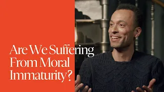Are We Suffering From Moral Immaturity?