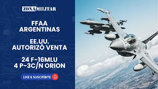 EE.UU. autorizó la venta de 24 cazas F-16 y aviones de patrulla marítima P-3 Orion a la Argentina