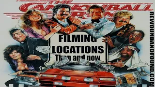 Cannonball run Filming locations then and now. (revised edition)