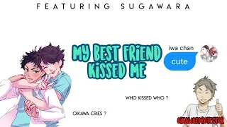 my bestfriend kissed me | iwaoi