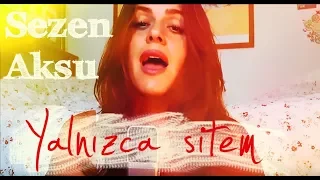 SEZEN AKSU - YALNIZCA SITEM [ COVER ] #turkish