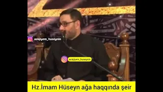 Hərdəm gəlir fəqanə dilizarım ağlaram İmam Hüseyn ağa haqqında şeir Hacı Şahin