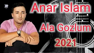 Anar Islam '" Ala Gozlum "' Yeni 2021 (Cox Super Xalq Mahnisi)