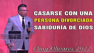 Chuy Olivares 2022 Ultimas Predicas - Casarse Con Una Persona Divorciada  Sabiduría De Dios