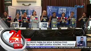 Donation drive para sa mga sundalong naka-estasyon sa BRP Sierra Madre, inilunsad | 24 Oras