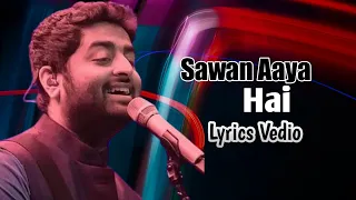 MOHABBAT BARSA DENA TU SAWAN AYA HAY(LYRICS) l Arijit Singh l