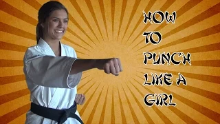 How to PUNCH like a GIRL