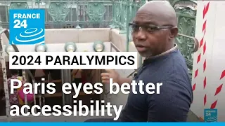 2024 Paris Paralympics, 1 year to go: City eyes better accessibility in time for games • FRANCE 24