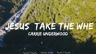 Carrie Underwood - Jesus, Take the Wheel (Lyrics)  || Harlan Music