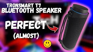 So Close to Perfect....Tronsmart T7 Blutooth Portable Speaker
