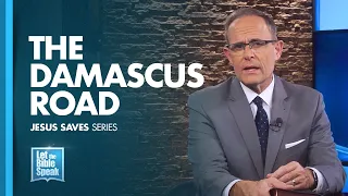 LET THE BIBLE SPEAK - The Damascus Road