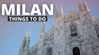 17 Things to Do in MILAN ITALY - Milan Travel Guide 2022
