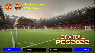 eFootball 2022 | Manchester United vs Barcelona FC | Full Match Gameplay 60 Fps