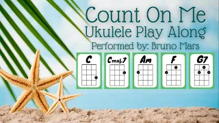 Count On Me [Bruno Mars] Ukulele Play Along