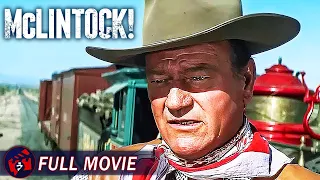 MCLINTOCK! - Full Classic Movie | John Wayne Western