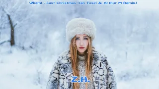 Wham! - Last Christmas (Ian Tosel & Arthur M Remix)