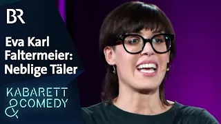Eva Karl Faltermeier: Nebelige Täler | Eva Karl Faltermeier Live! | BR Kabarett & Comedy