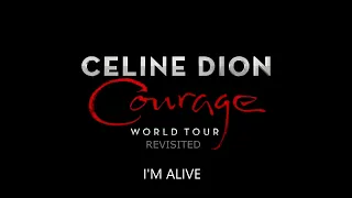 Céline Dion - I'm Alive (Courage World Tour - Revisited)