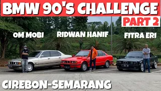BMW 90's CHALLENGE | Part 2: Cirebon - Semarang