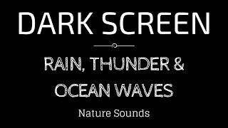 Sleep with Heavy Rain and Thunder Sounds BLACK SCREEN - Dark Screen Nature Sounds - Sleep & Relax