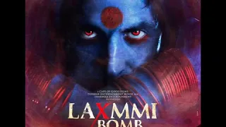 Laxmi । Laxmi Bomb । Akshay Kumar and Kiara Advani’s horror-comedy Laxmii