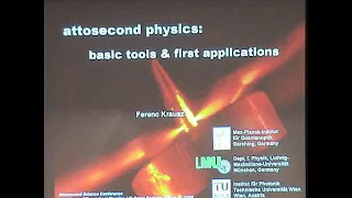 Attosecond Physics ▸ Ferenc Krausz (MPI MPQ)