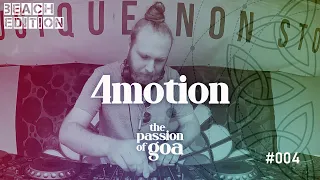 4MOTION w/ The Passion Of Goa #4 - Live @Open Beach-Area, Edelfettwerk (Hamburg) Goa, PsyTrance