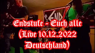 ENDSTUFE - Euch alle (Live 2022)