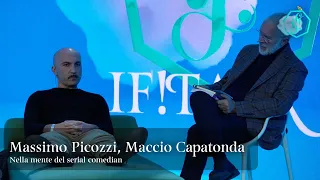 IF! 2021 | Nella mente del serial comedian | Massimo Picozzi, Maccio Capatonda