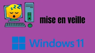 comment gerer  la mise en veille sous Windows 11