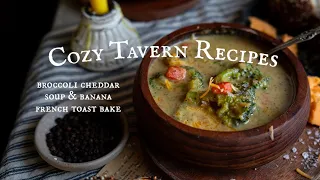 Cozy Tavern Recipes: Broccoli Cheddar Soup & Baked French Toast | Cinematic ASMR Cooking