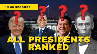 ALL US PRESIDENTS GRADED IN 60 SECONDS