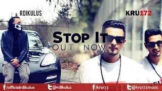 Kru172 & Rdikulus - Stop It [Official Video]