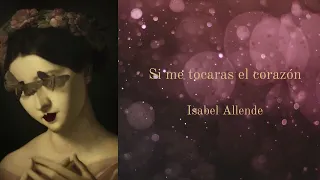 Cuento: "Si me tocaras el corazón" de Isabel Allende  #cuentos #relatos #narracion.