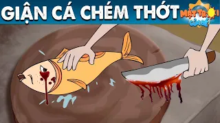 GIẬN CÁ CHÉM THỚT - Truyện cổ tích - Phim hoạt hình - Khoảnh khắc kỳ diệu - Quà tặng cuộc sống