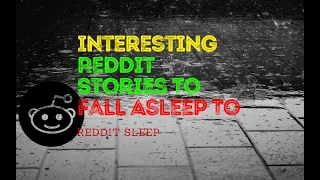 45 Minutes of Reddit Stories To Fall Asleep To Part 3