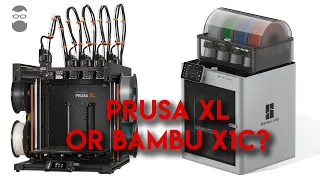 Choosing Between Prusa XL and Bambu X1C?