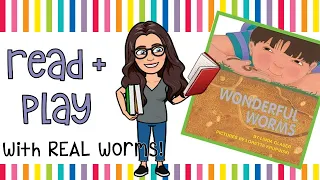 Read + Play | Wonderful Worms