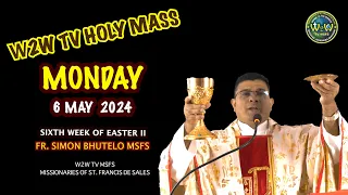 MONDAY HOLY MASS | 6 MAY 2024 | 6th WEEK OF EASTER II | by Fr. Simon Bhutelo MSFS #holymass