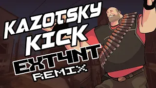 TEAM FORTRESS 2 - KAZOTSKY KICK (EXT4NT REMIX)
