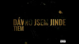 TIEM - Dávno jsem jinde /OFFICIAL AUDIO/